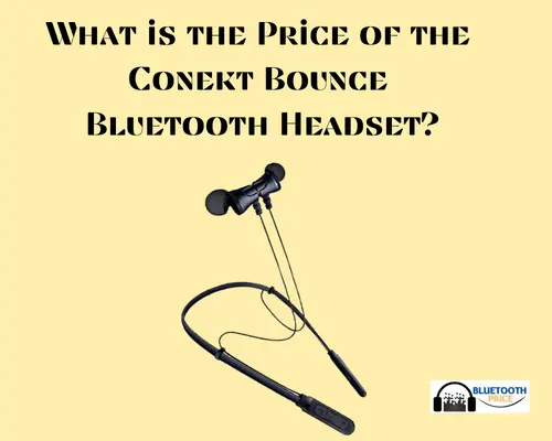 What is the Price of the Conekt Bounce Bluetooth Headset?