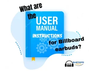 What are the User Manual instructions for Billboard earbuds?