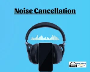 Noise Cancellation.